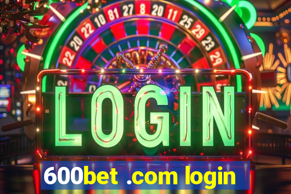 600bet .com login